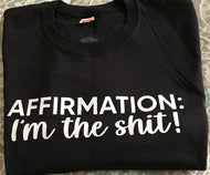 Affirmation: I’m the s***